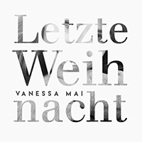 Mai, Vanessa - Letzte Weihnacht (Single)