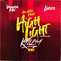 Mai, Vanessa - Du bist mein Highlight (No puedo estar sin ti - Kaluma Remix) (with Lerica) (Single)