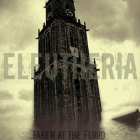 Eleutheria - Taken At The Flood