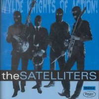 Satelliters - Wylde Knights Of Action!