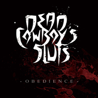 Dead Cowboy's Sluts - Obedience