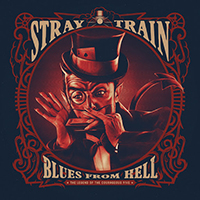 Stray Train - Blues from Hell, the Legend of the Courageous Five