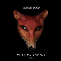 Rob Reed - Willow's Song (EP)
