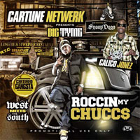 Jonez, Calico - Big Tyme & Calico Jonez - Roccin My Chuccs 