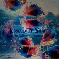 Tessellated Shapes - In Different Frames
