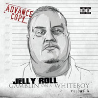 Jelly Roll - Gamblin On A White Boy, Vol. 4