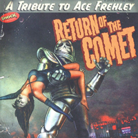 Various Artists [Hard] - Return Of The Comet - A Tribute To Ace Frehley