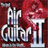 Various Artists [Hard] - The Best Air Guitar Album in the World Ever Vol. II (CD 1)