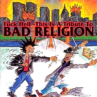 Various Artists [Hard] - Fuck Hell - This Is A Tribute To Bad Religion