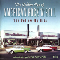 Various Artists [Hard] - The Golden Age Of American Rock 'n' Roll: The Follow-Up Hits