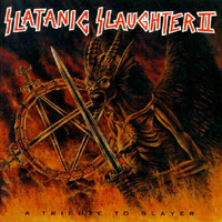 Various Artists [Hard] - Slatanic Slaughter II: A Tribute To Slayer