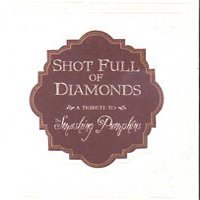 Various Artists [Hard] - Shot Full of Diamonds: A Tribute to the Smashing Pumpkins