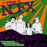 Various Artists [Hard] - A Tribute To NOFX: 40 or 41 Bands That Weren't Good Enough To Go On The Other Compilations...