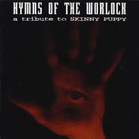 Various Artists [Hard] - Hymns of the Worlock (a tribute to Skinny Puppy)