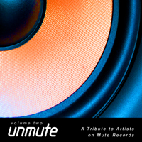 Various Artists [Hard] - UnMute: A Tribute to Artists on Mute Records - Vol.II