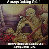 Various Artists [Hard] - Ultimate Fighting Deathgrind Championship - 6-Way Split
