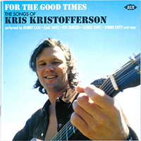 Various Artists [Hard] - For The Good Times: The Songs Of Kris Kristofferson