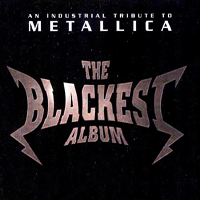 Various Artists [Hard] - Blackest Album, Vol. 2: An Industrial Tribute To Metallica