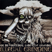 Various Artists [Hard] - An International Grindcore Gathering: Illegal Grinding (split)