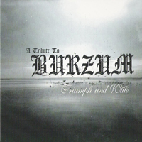 Various Artists [Hard] - A Tribute To Burzum - Triumph Und Wille