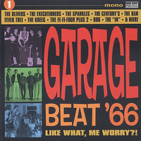Various Artists [Hard] - Garage Beat '66 Vol. 1: Like What, Me Worry?!