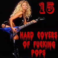 Various Artists [Hard] - Hard Covers Of Fucking Pops Vol. 15
