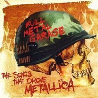 Various Artists [Hard] - Full Metal Garage: Songs That Drove Metallica (CD 1)
