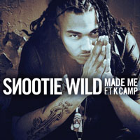 Snootie Wild - Made Me (Single)