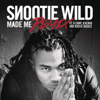 Snootie Wild - Made Me [Remix] (Single)