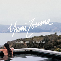 Yumi Zouma - Right, Off The Bridge (Single)