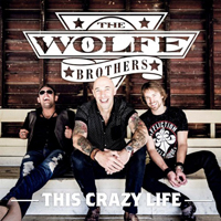 Wolfe Brothers - This Crazy Life