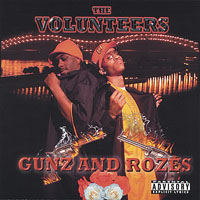 Da Volunteers - Gunz And Rozes