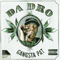 Gangsta Pat - Da Dro