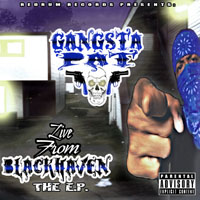 Gangsta Pat - Live From Blackhaven (EP)