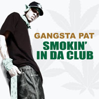 Gangsta Pat - Smokin` In Da Club (Single)
