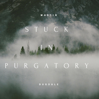 Dugdale, Martin John - Stuck In Purgatory