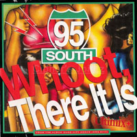 95 South - Whoot, There It Is (Single)