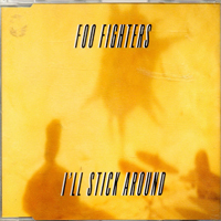 Foo Fighters - I'll Stick Around (UK Single)