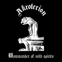 Akroterion - Commander Of Wild Spirits