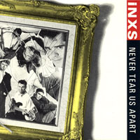 INXS - Never Tear Us Apart (Single)