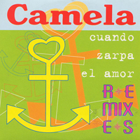 Camela - Cuando Zarpa El Amor (Remixes) [EP]