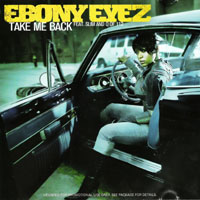 Ebony Eyez - Take Me Back (Single)