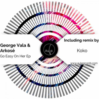 Vala, George - Go Easy On Her (EP) (feat. Arkose)