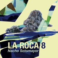Nacho Sotomayor - La Roca Vol. 8