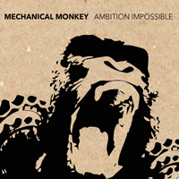 Mechanical Monkey - Ambition Impossible