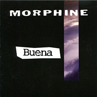 Morphine - Buena (Single)