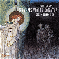 Alina Ibragimova - Brahms: Violin Sonatas (feat. Cedric Tiberghien)