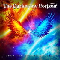 Darker My Horizon - When Two Worlds Collide