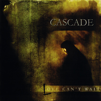 Cascade - Love Can't Wait