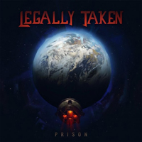 Legally Taken - Prison